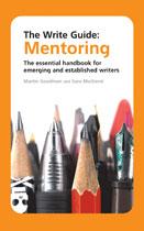 The Write Guide: Mentoring by Martin Goodman and Sara Maitland