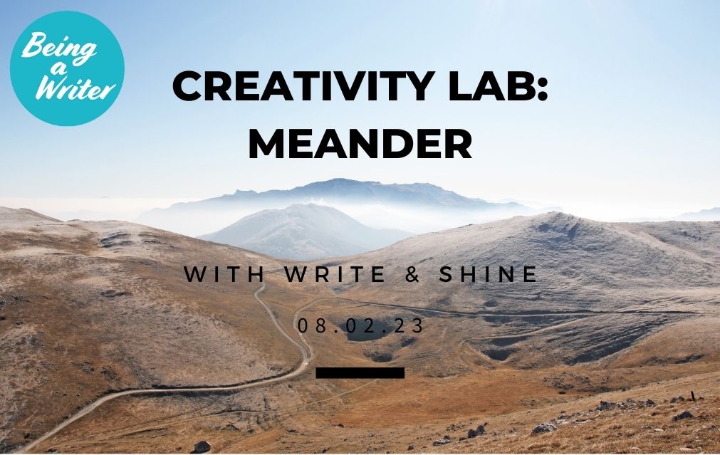 Creativity Lab: Meander with Write & Shine