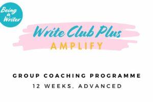 Write Club Plus: Amplify, a 12-week advanced group coaching programme