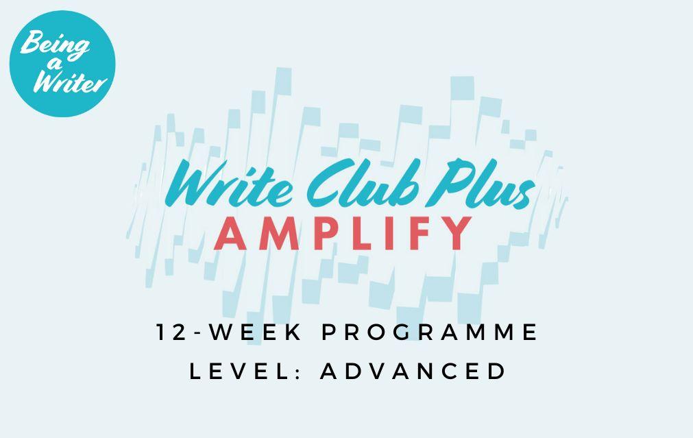 12-week programme, advanced level: Write Club Plus AMPLIFY