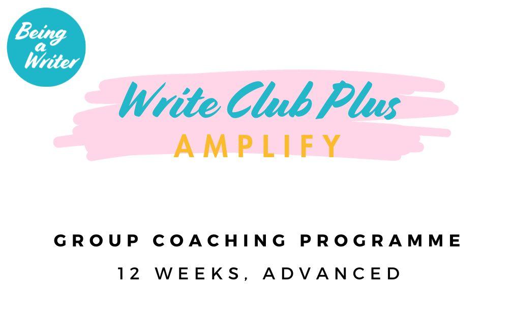 Write Club Plus: Amplify, a 12-week advanced group coaching programme