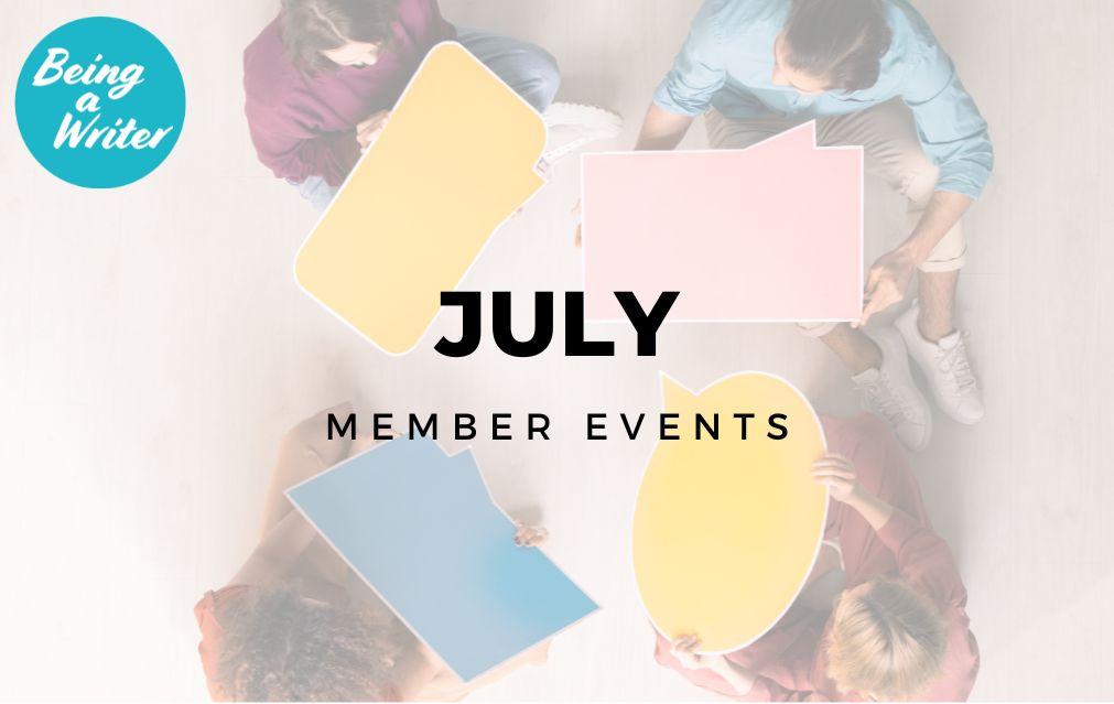 July events at Being A Writer
