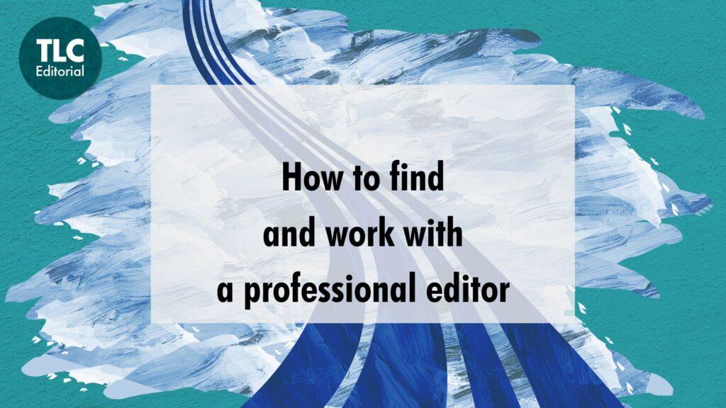 How to find and work with a professional editor