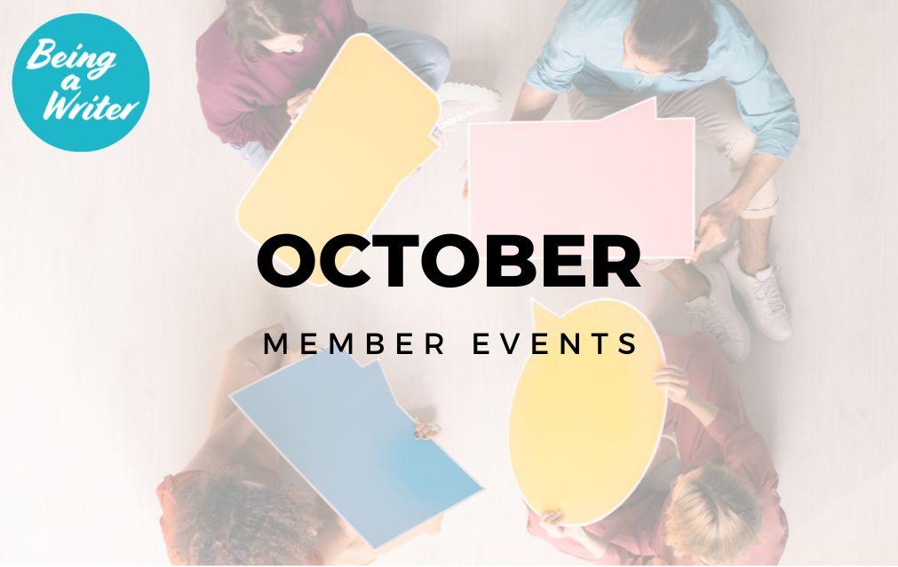 October Member Events at Being A Writer