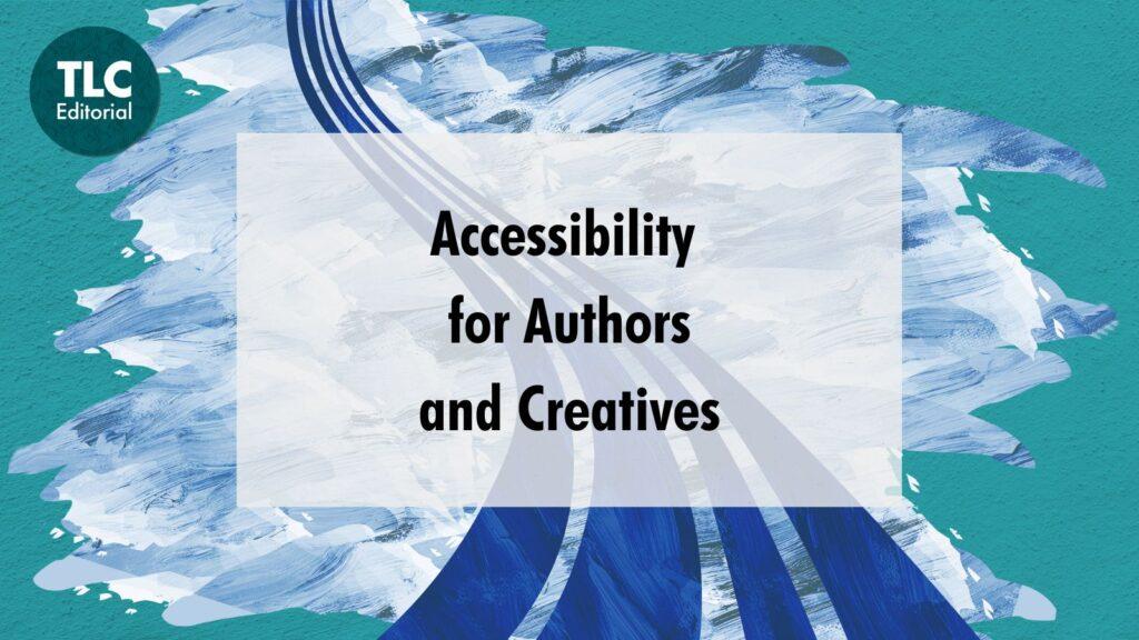 Accessibility for Authors and Creative's, TLC's October blog advertised with a high contrast teal graphic depicting a highway rolling into the distance