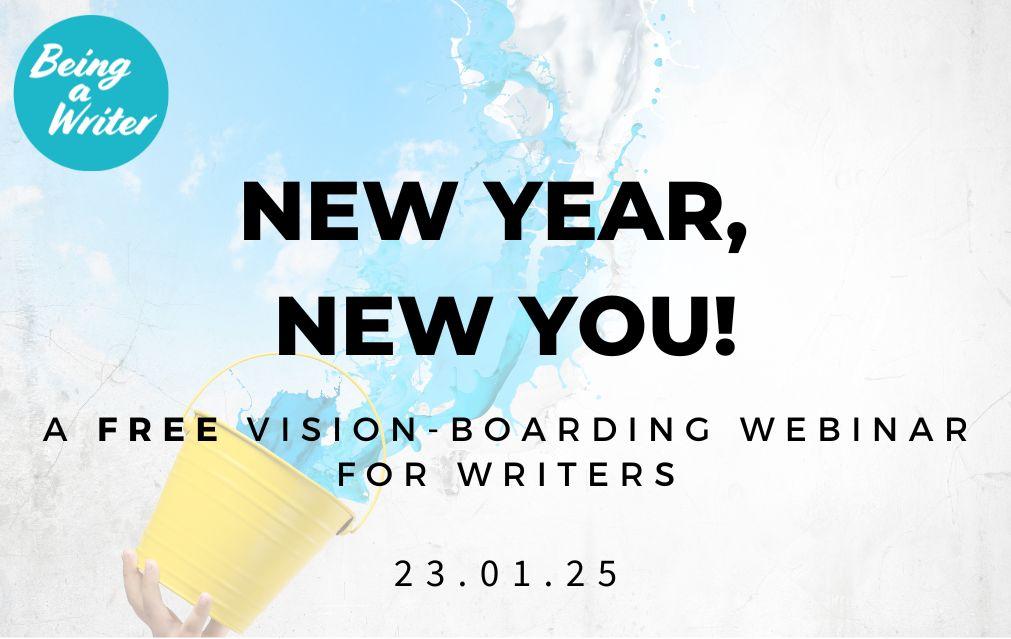 New Year New You, a vision boarding webinar for writers taking place 23rd January 2025 online. This poster features a splash of colourful paint across a white background.