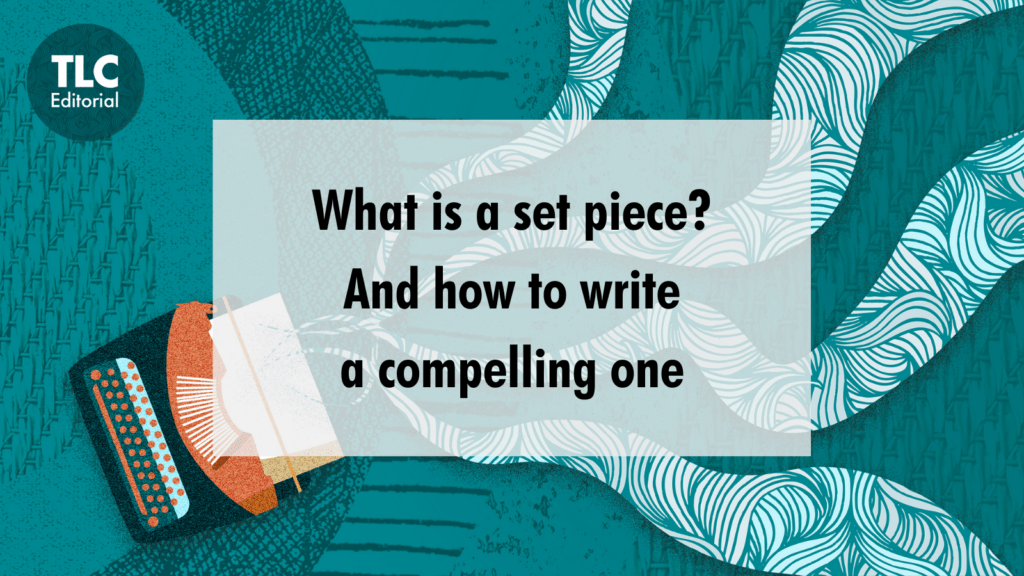 How to write a compelling set piece