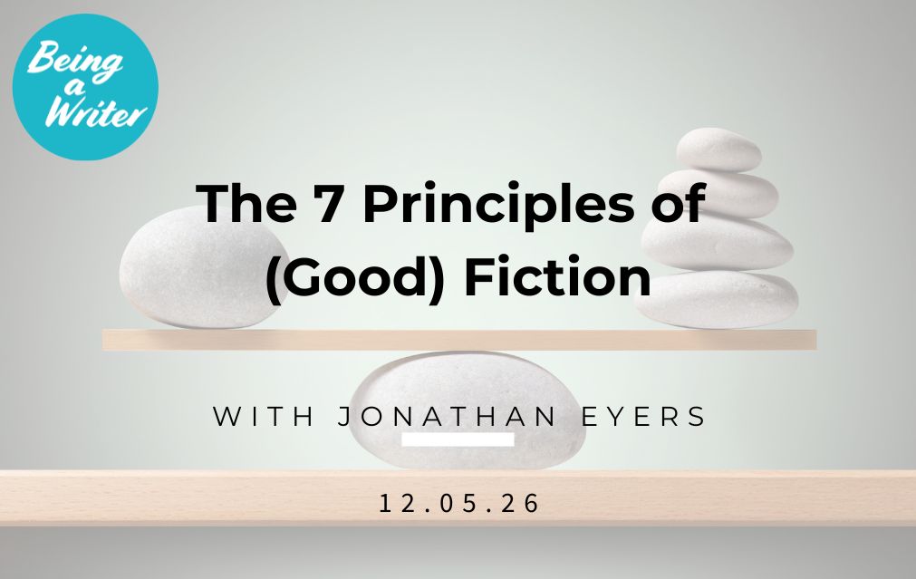 7 principles of good fiction with Jonathan Eyers