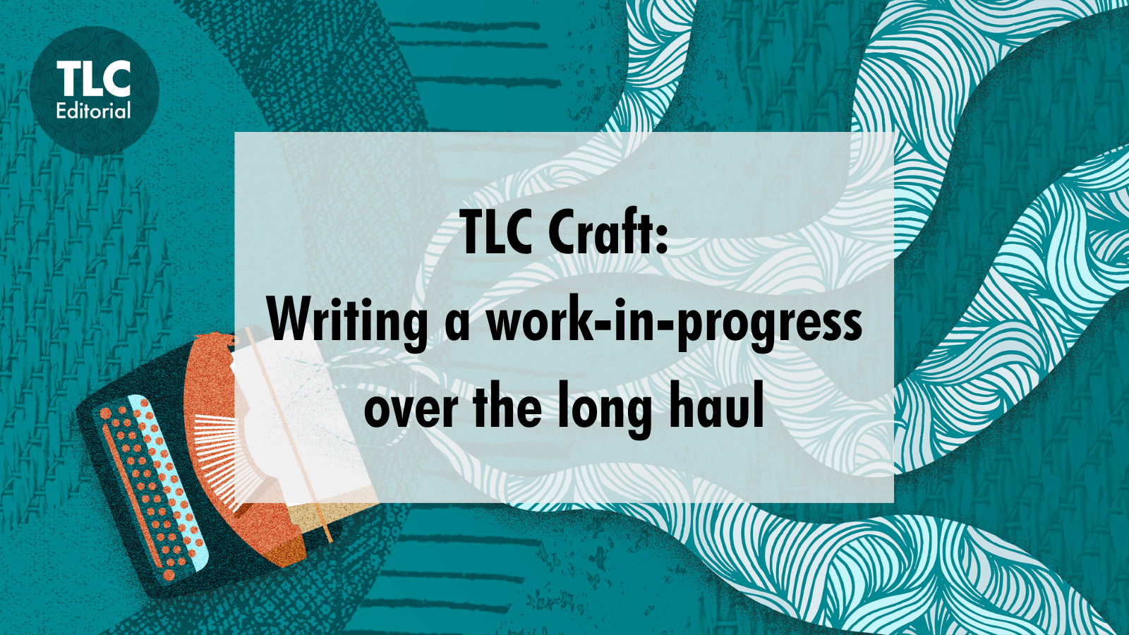 Work In Progress Writing Writing a work-in-progress over the long haul - The Literary Consultancy